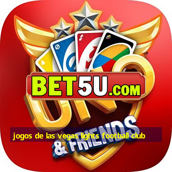 jogos de las vegas lights football club